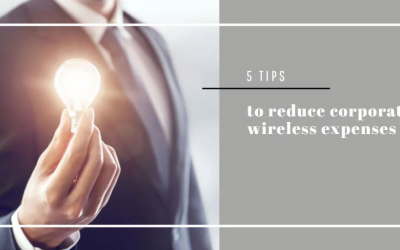 5 Tips to Reduce Corporate Wireless Expenses